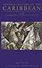 The Long Nineteenth Century: Nineteenth-Century Transformations (General History of the Caribbean #4)