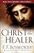 Christ the Healer by F.F. Bosworth Christ the Healer by F.F. Bosworth