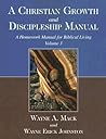 A Christian Growth and Discipleship Manual, Volume 3: A Homework Manual for Biblical Living