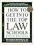How to Get Into the Top Law Schools by Richard Montauk