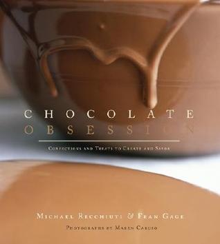 Chocolate Obsession: Confections and Treats to Create and Savor (Hardcover)