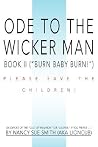 Ode To The Wicker Man[Book II ("Burn Baby Burn!")]: [Book II ("Burn Baby Burn!")]
