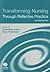 Transforming Nursing Through Reflective Practice