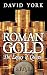 Roman Gold, the Legacy of Quintus by David York