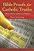 Bible Proofs for Catholic T...