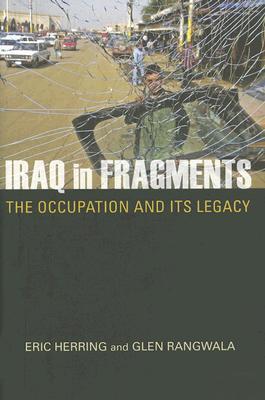 Iraq in Fragments: The Occupation and Its Legacy (Crises in World Politics)