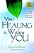 Your Healing Is Within You