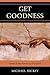 Get Goodness: Virtue Is The...