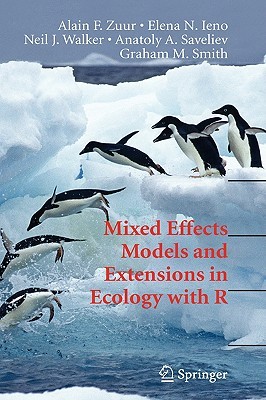 Mixed Effects Models and Extensions in Ecology with R (Statistics for Biology and Health)
