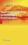 Von Prozessmodellen zu lauffähigen Anwendungen: ARIS in der Praxis (German Edition)