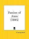 Passion of Jesus Passion of Jesus