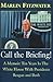 Call The Briefing by Marlin Fitzwater