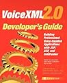 VoiceXML 2.0 Developer's Guide : Building Professional Voice-enabled Applications with JSP, ASP & Coldfusion