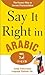 Say It Right in Arabic: The Fastest Way to Correct Pronunication