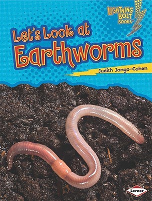 Let's Look at Earthworms (Lightning Bolt Books ® ― Animal Close-Ups)