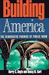 Building America: The Democratic Promise of Public Work