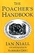 The Poacher's Handbook by Ian Niall