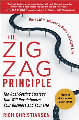 The Zigzag Principle: The Goal Setting Strategy that will Revolutionize Your Business and Your Life (Hardcover)