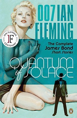 Quantum of Solace: The Complete James Bond Short Stories (Paperback)