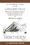 A Pictorial Guide To The Lakeland Fells: The Northern Fells A Pictorial Guide To The Lakeland Fells: The Northern Fells