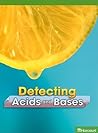 Detect Acid and Base, Above Level Reader Grade 4: Harcourt School Publishers Science (Hsp Sci 09)