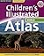 Children's Illustrated Atlas of the World (Rand McNally, Schoolhouse)