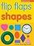 Flip Flaps: Shapes (Turn-the-Flap)
