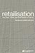 Retailisation: The Here, Th...