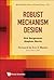 ROBUST MECHANISM DESIGN: THE ROLE OF PRIVATE INFORMATION AND HIGHER ORDER BELIEFS (World Scientific Economic Theory)