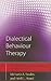 Dialectical Behaviour Therapy (CBT Distinctive Features)