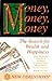 Money, Money, Money: The Search for Wealth and the Pursuit of Happiness
