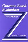 Outcome-Based Evaluation Outcome-Based Evaluation