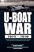 U-Boat War, 1914-1918: Two Contrasting Accounts from Both Sides of the Conflict at Sea During the Great War