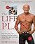 The Life Plan: How Any Man Can Achieve Lasting Health, Great Sex, and a Stronger, Leaner Body