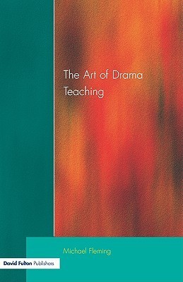 The Art of Drama Teaching (Paperback)