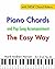 Piano Chords & Pop Song Accompaniment - the Easy Way: The Fun and Fast Way to Play Your Favourite Songs