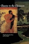 Classics in the Classroom: Using Great Literature to Teach Writing Classics in the Classroom: Using Great Literature to Teach Writing