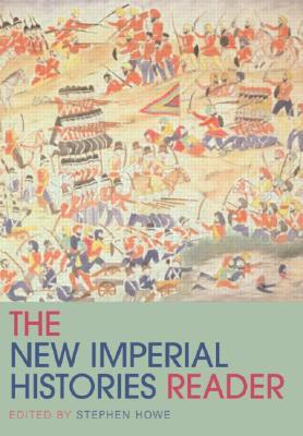 The New Imperial Histories Reader (Routledge Readers in History)