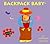 Backpack Baby (Backpack Baby Books)