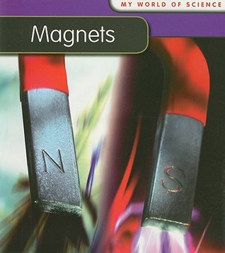 Magnets (My World of Science)