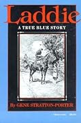 Laddie: A True Blue Story (Library of Indiana Classics)