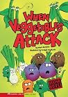 When Vegetables Attack