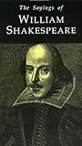 Sayings of Shakespeare (Duckworth Sayings Series)