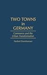 Two Towns in Germany: Commerce and the Urban Transformation (Contemporary Urban Studies)