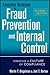 Executive Roadmap to Fraud Prevention and Internal Control: Creating a Culture of Compliance
