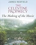 Celestine Prophecy: The Making of the Movie