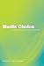 Media Choice