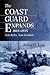 Coast Guard Expands, 1865-1915 by Irving H. King