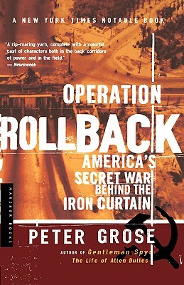 Operation Rollback: America's Secret War Behind the Iron Curtain