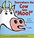 Everywhere the Cow Says Moo!